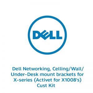 Dell Networking, Celling/Wall/Under-Desk mount brackets for X-series (Activet for X1008's) Cust Kit